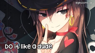 Nightcore - Do It Like a Dude