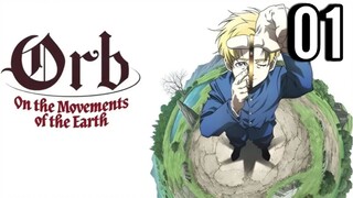 Orb: On the Movements of the Earth Episode 1