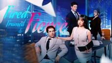 Fired, Framed and Fierce