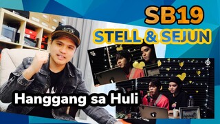 SB19 STELL & SEJUN - Hanggang Sa Huli | from SB19 VOICE LIVE- REACTION