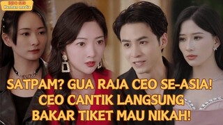 【Indo Sub】SATPAM_GUA RAJA CEO SE-ASIA! CEO CANTIK LANGSUNG BAKAR TIKET MAU NIKAH! #drama #minidrama