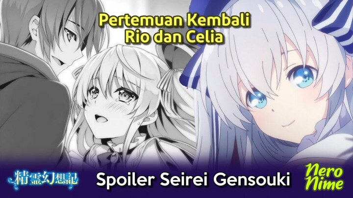 Pertemuan Kembali Rio dan Celia | Spoiler Seirei Gensouki