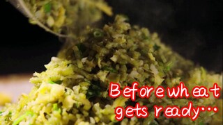 Before wheat gets ready…