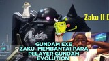 GUNDAM EXE || ZAKU MEMBANTAI PARA PLAYER GUNDAM EVOLUTION