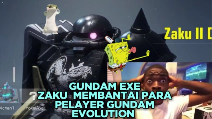 GUNDAM EXE || ZAKU MEMBANTAI PARA PLAYER GUNDAM EVOLUTION