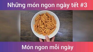 Những món ngon ngày tết p3