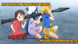 Misi menjaga perdamaian kota Dari Team Colors Yang Kawai  Loli kematian yang lucu !!