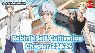 Rebirth Self Cultivation Chapter 23 dan 24 Bahasa indonesia