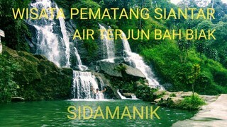 AIR TERJUN BAH BIAK PEMATANG SIANTAR