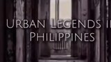 Urban Legends of the Philippines🇵🇭