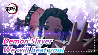 Demon Slayer|Epicness Ahead!Even if we die together, we will beat you!