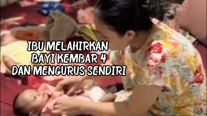 IBU HEBAT MENGURUS BAYI KEMBARNYA 4 SENDIRI
