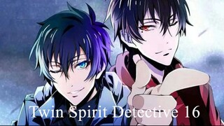 Twin Spirit Detective 「双生灵探」(sub indo) Episode 16