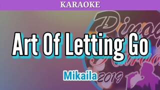 Art Of Letting Go by Mikaila (Karaoke)