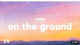 Rosé -On The Ground (Lyrics)