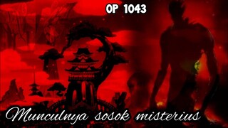 [HOT ISSUE] OP 1043 - KEMUNCULAN SOSOK MISTERIUS ??? | ONE PIECE 1043