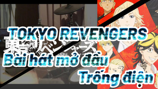 TOKYO REVENGERS
Bài hát mở đầu
Trống điện