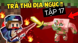 MINECRAFT VÙNG ĐẤT MA CÀ RỒNG | Tập 17 | Ma Cà Rồng Trả Thù Địa Ngục !!