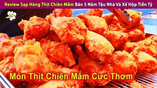 Review Sạp Hàng Thịt Chiến Mắm Chỉ 5 Năm Đủ Tậu Nhà Tiền Tỷ Gây Sốt | Review Con Người Và Cuộc Sống