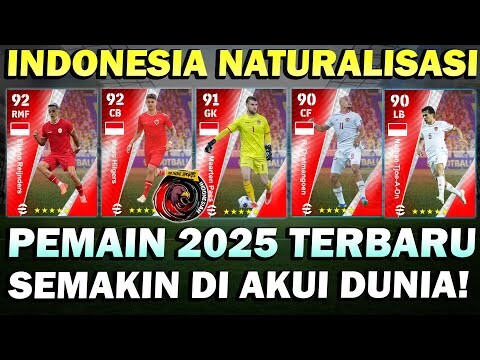 INDONESIA NATURALISASI 2025! PEMAIN BARU BERKUALITAS! DUNIA MENGAKUINYA! BANTAI TIM EROPA! MANTAP!