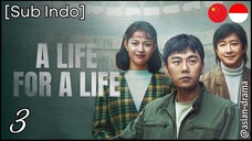 A Life For A Life (2025) – Eps. 03 [Sub Indo]