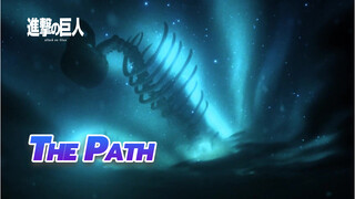 [ผ่าพิภพไททัน] The Path