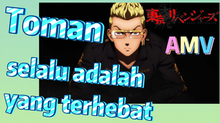 [Tokyo Revengers] AMV | Toman selalu adalah yang terhebat