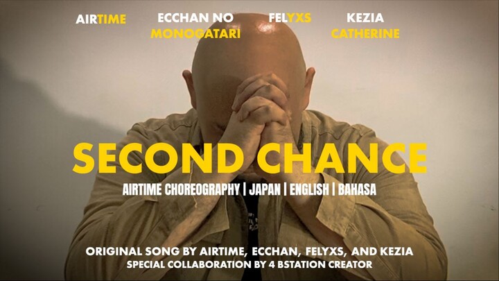 Airtime ft. Ecchan, Felyxs, Kezia - SECOND CHANCE [Prod. Felyxs, Airtime] || Airtime Choreography