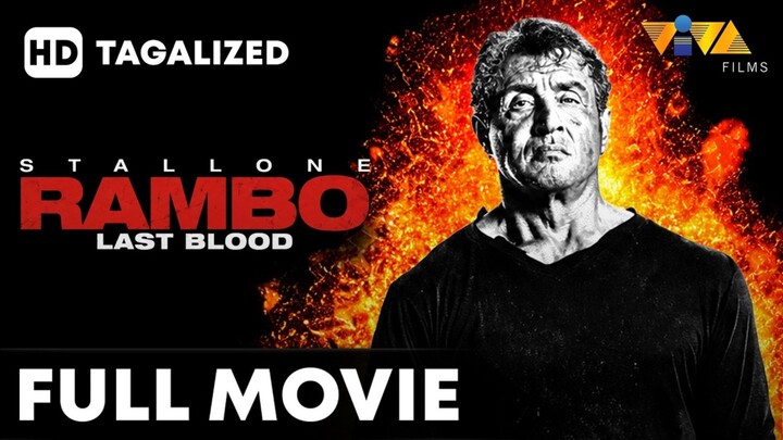 One of Sylvester Stallone's Explosive Action Hit | TAGALIZED | Rambo: Last Blood FULL MOVIE HD