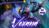(Game Play) Vexana Revamp Bikin musuh Ketar-ketir🤫😱
