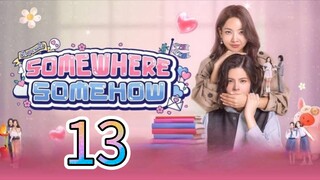 [EP.12 FINALE ] SOMEWHERE SOMEHOW (2025) ENGSUB
