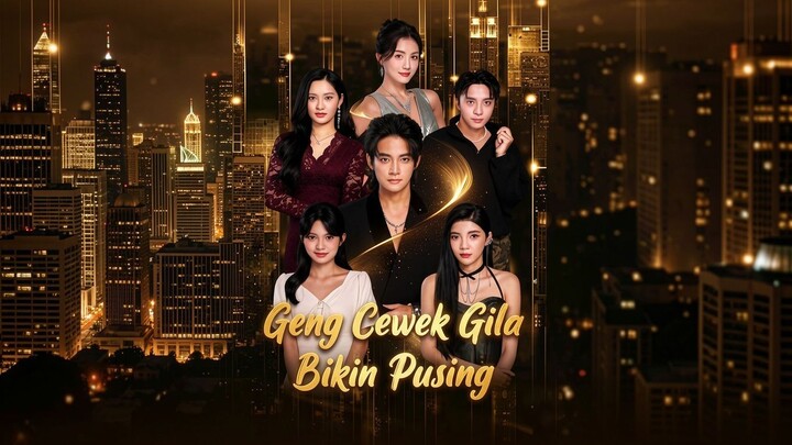 Geng Cewek Gila Bikin Pusing Full Bahasa Indonesia (MELO)