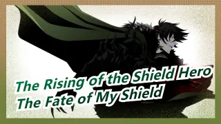 [The Rising of the Shield Hero AMV] My Shield Exists Only For Protecting You!