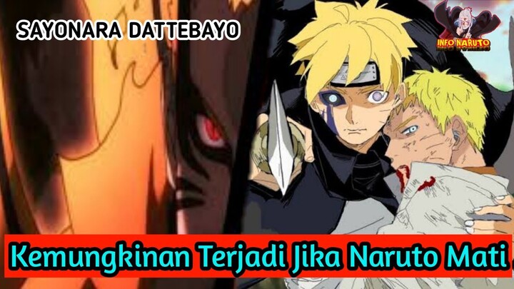 Bahaya | 5 kemungkinan buruk terjadi jika naruto Benar benar mati