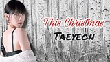 Taeyeon - This Christmas LIRIK TERJEMAHAN INDONESIA
