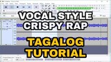 RAP VOCAL STYLE TAGALOG TUTORIAL