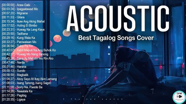 The Best Of OPM Acoustic Love Songs 2021 Playlist ❤️ Top Tagalog Acoustic Songs Cover Of All Time