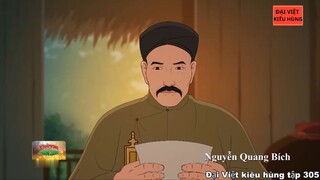 305 Đại Việt kiêu hùng - Nguyễn Quang Bích ( 1832 - 1890 ) hưởng ứng chiếu Cần Vương