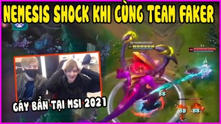 Nemesis shock nặng khi cùng team idol Faker, Gáy bẩn tại ngày đầu MSI - LMHT - LOL - Skin - Montage