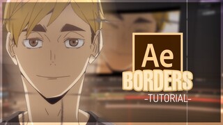 (AMV) Borders Tutorial #1 [After Effects CC] + Project Files