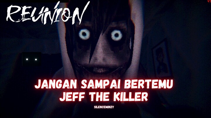 Reunion : Jeff The Killer Gameplay PC (No Commentary)