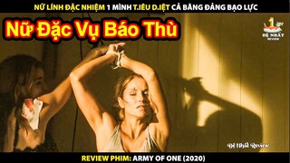 Nữ Đặc Vụ Một Mình Tiêu Diệt Cả Băng Đảng Bạo Lực | Review Phim Army of One 2020