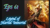 Legend of Martial Immortal Episode 61 Subtitle Indonesia