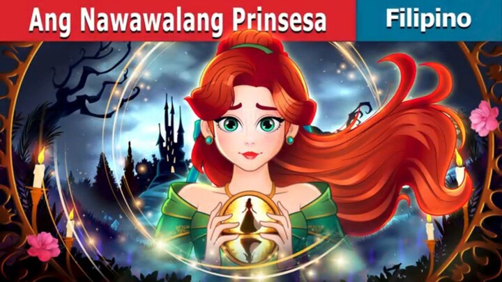 Ang Nawawalang Prinsesa // Kwentong Pambata