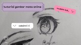 tutorial gambar mata anime mudah?!!🙀 tonton sampai abis yaa,, follow for more tips😆💖