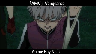 「AMV」Vengeance Hay Nhất