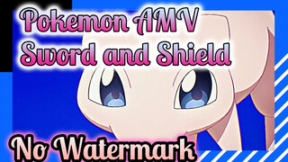 Pokemon Sword and Shield Newest AMV | Click To Watch If You Like New Watermark-free Anime!