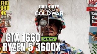 Call of Duty: Black Ops Cold War | Ryzen 5 3600x + GTX 1660 Super | 1080p, 1440p, 2160p benchmarks!