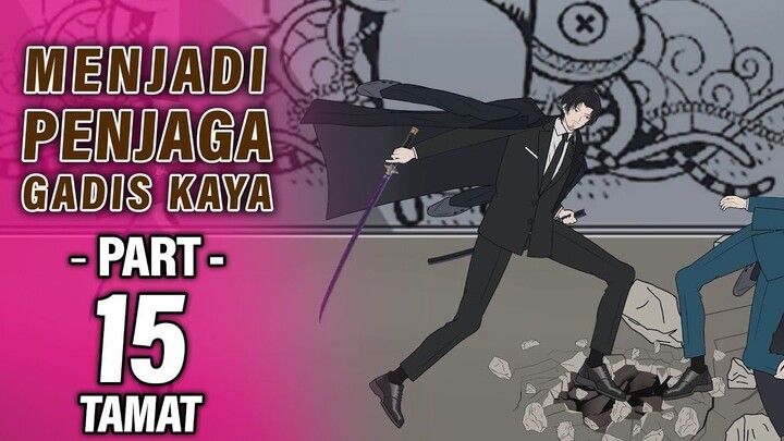 MENJADI PENJAGA GADIS KAYA PART 15 (TAMAT) - Animasi Drama Series