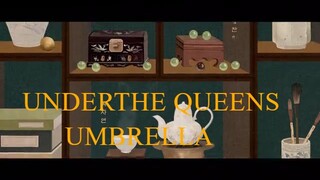 UNDER THE QUEENS UMBRELLA EP.10